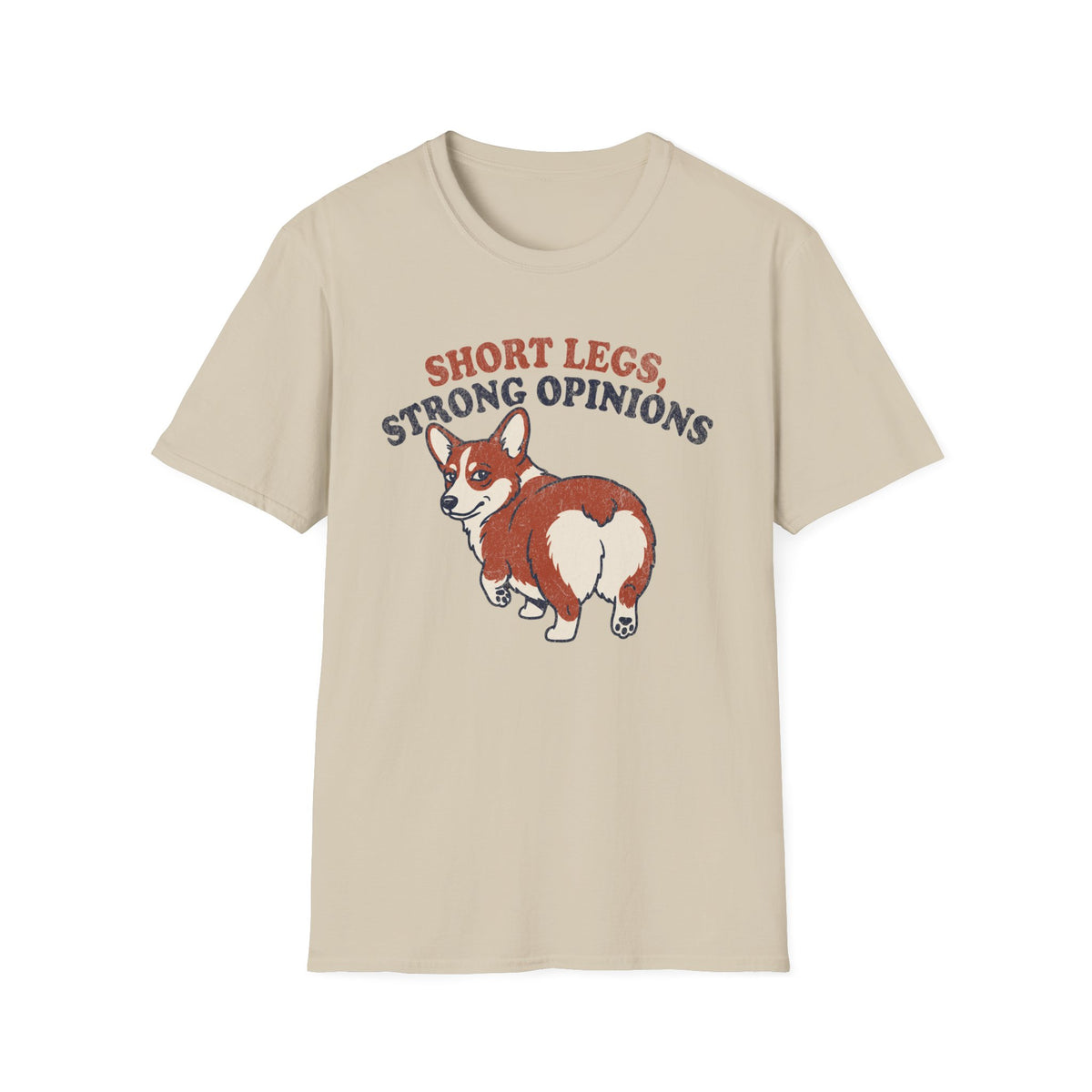 Short Legs Strong Opinions T-shirt