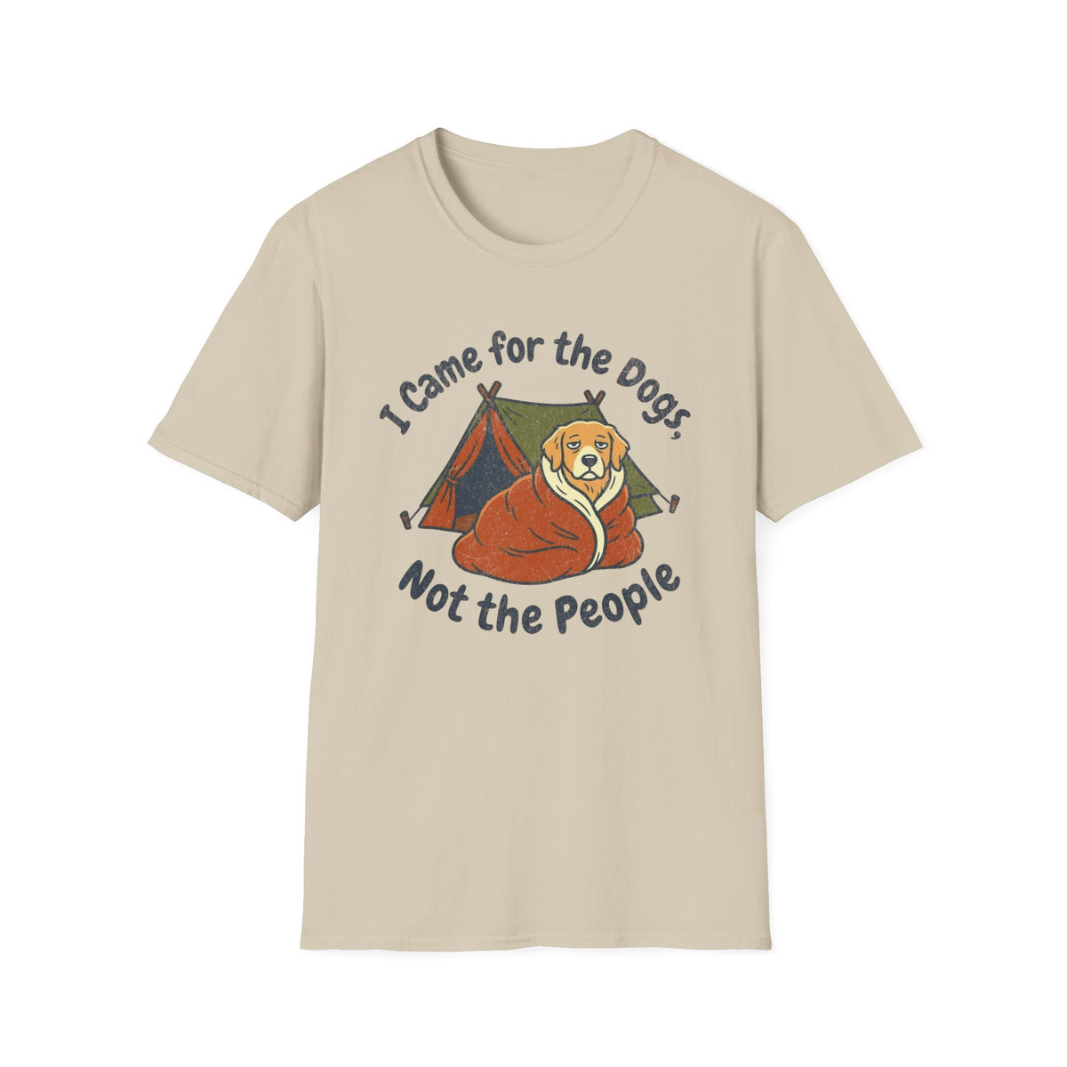 I Came For The Dogs T-shirt