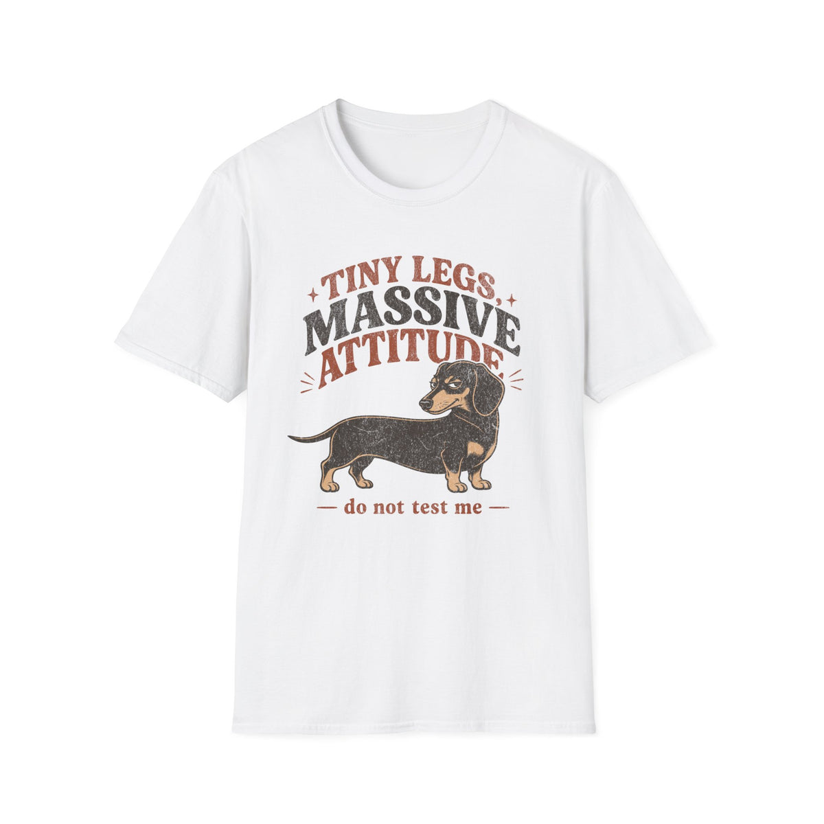 Tiny Legs, Massive Attitude T-shirt