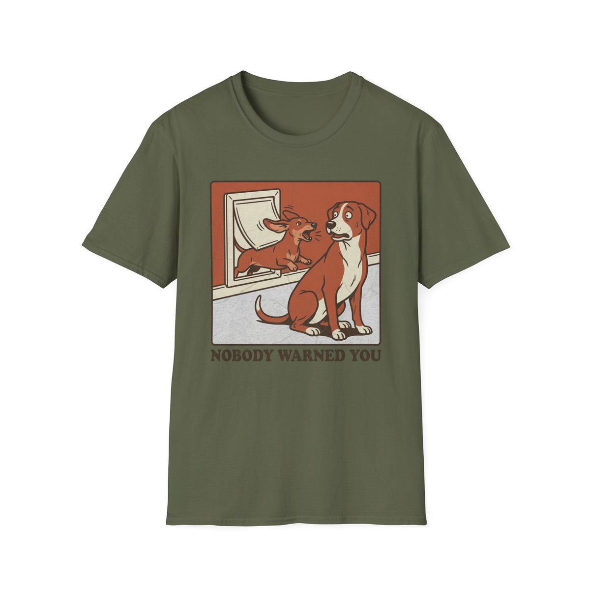 Nobody Warned You T-shirt