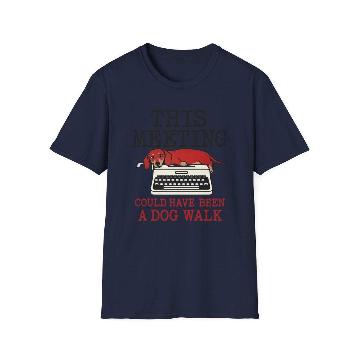This Meeting Could Have Been a Walk T-shirt