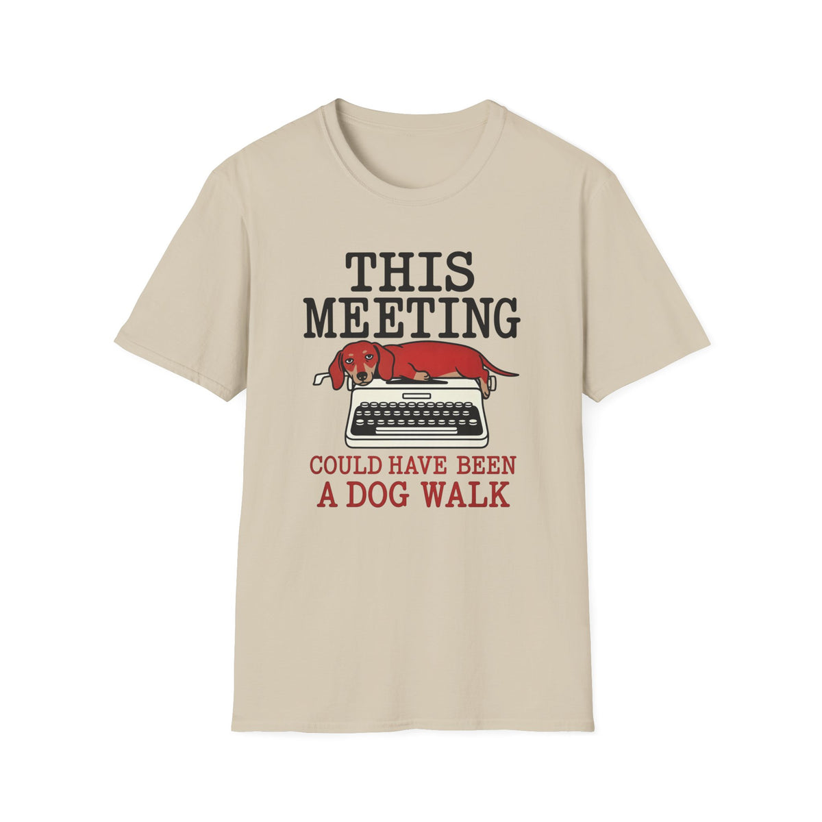 This Meeting Could Have Been a Walk T-shirt