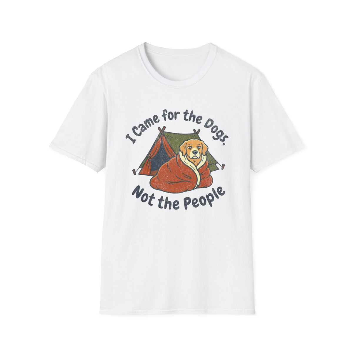 I Came For The Dogs T-shirt