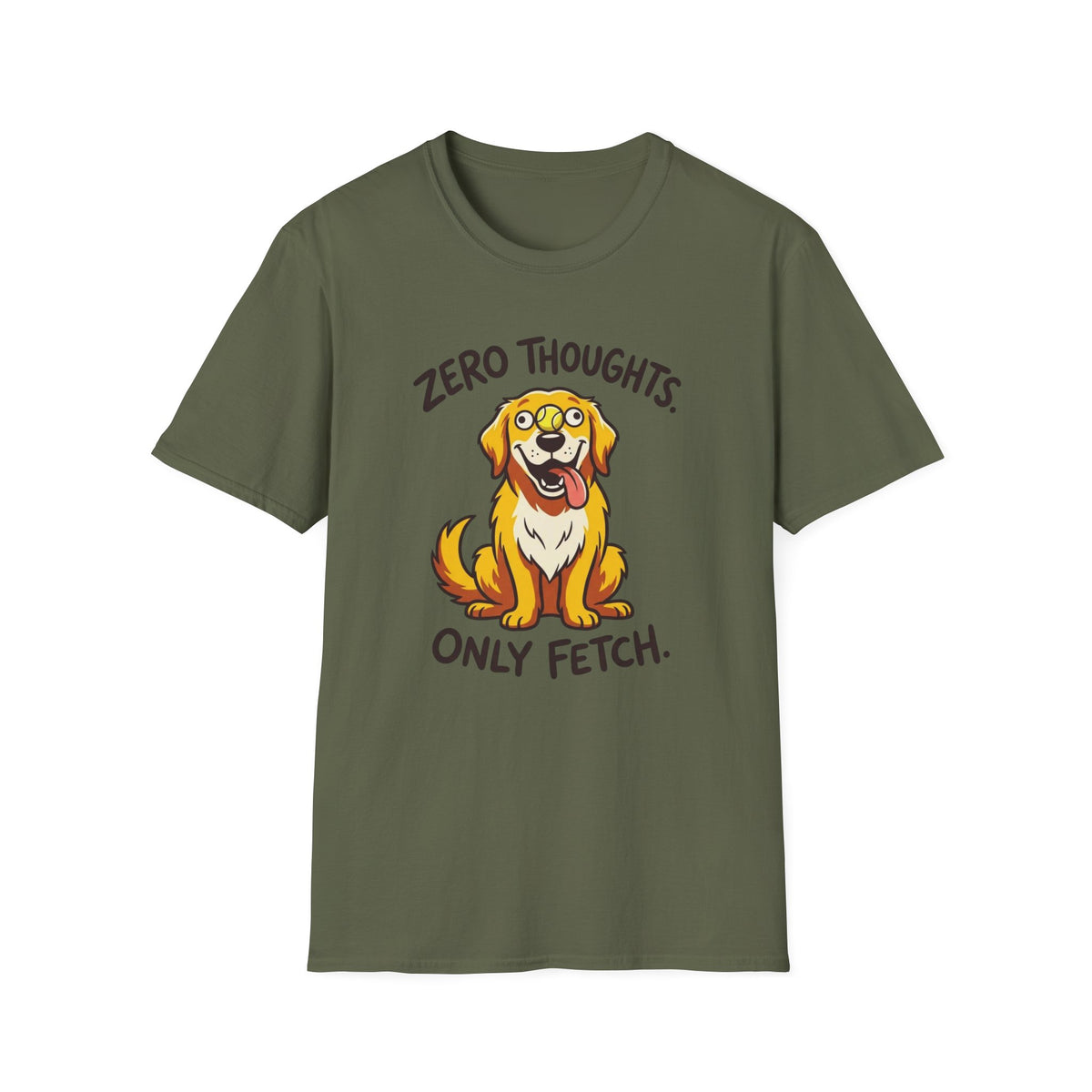 Zero Thoughts, Only Fetch T-shirt