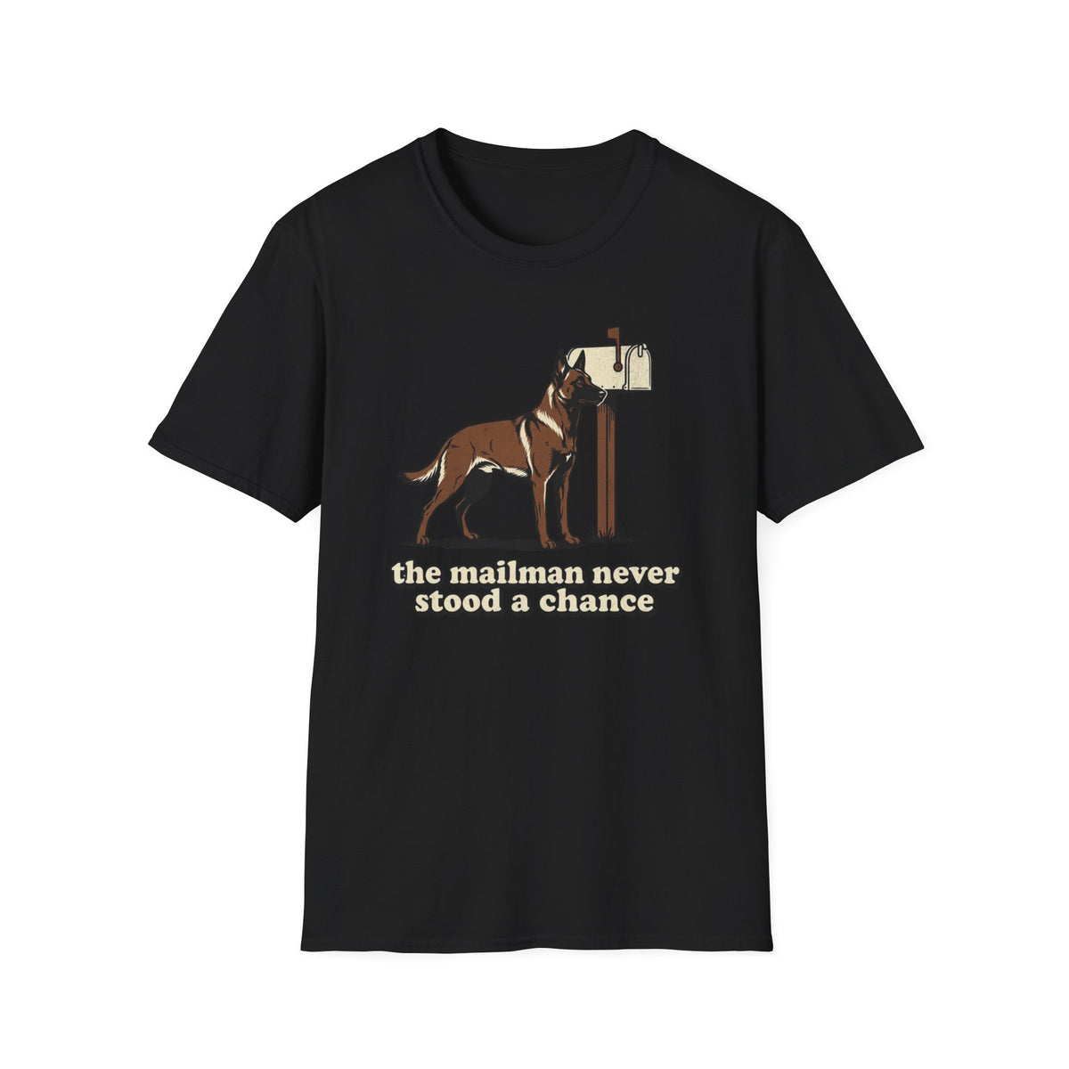 The Mailman Never Stood a Chance T-shirt