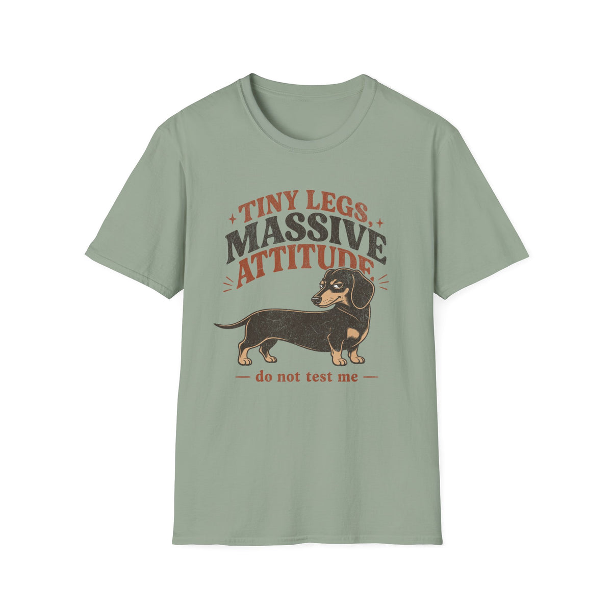Tiny Legs, Massive Attitude T-shirt