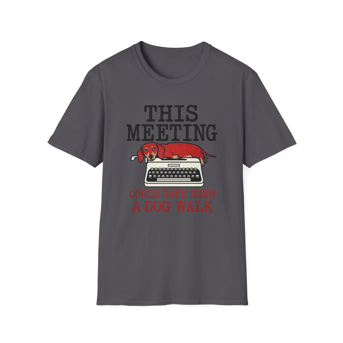 This Meeting Could Have Been a Walk T-shirt