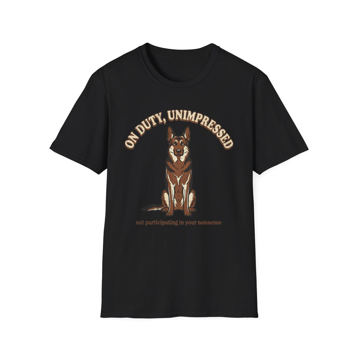 On Duty, Unimpressed T-shirt
