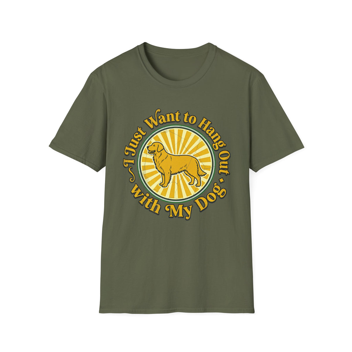 I Just Want to Hang Out With My Dog T-shirt