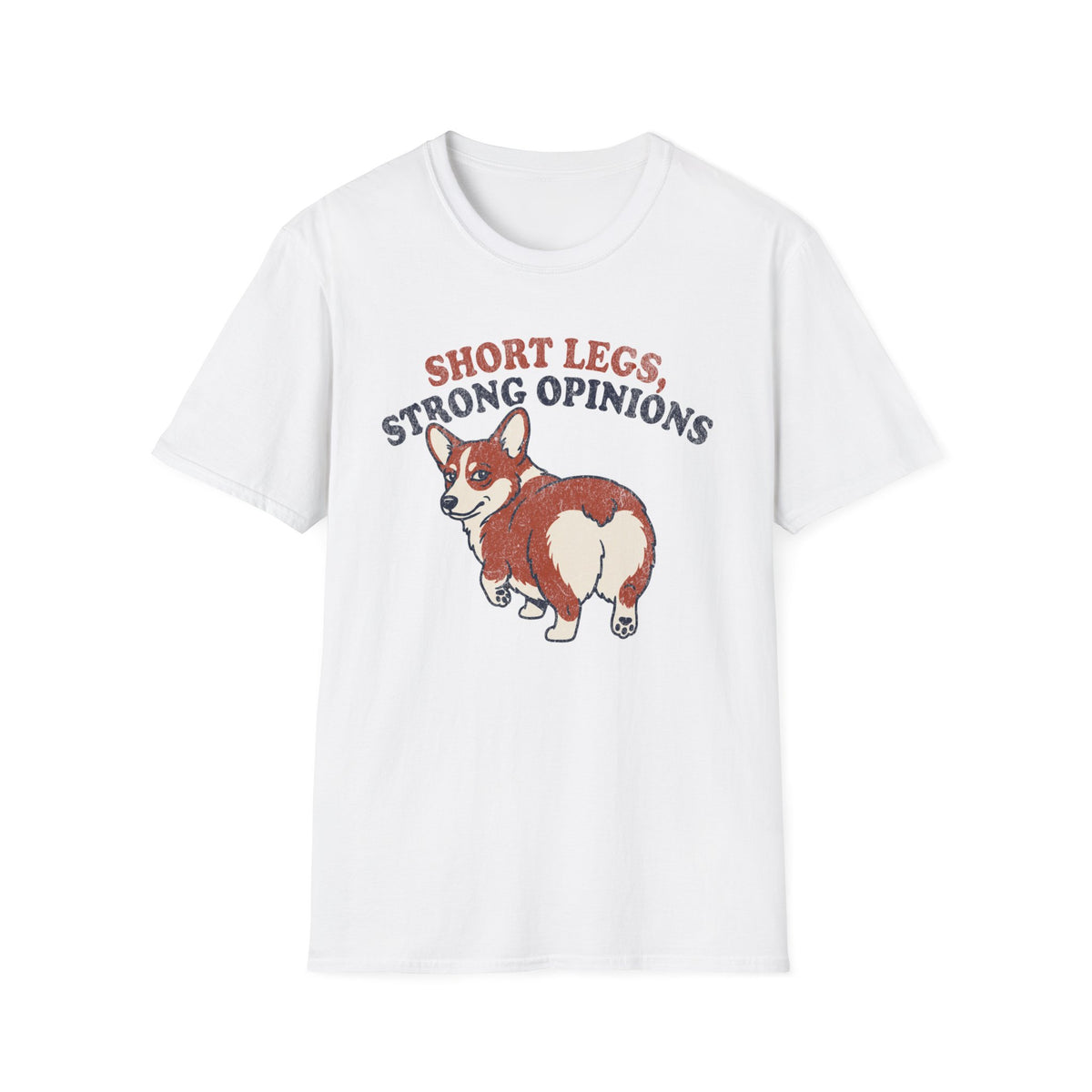 Short Legs Strong Opinions T-shirt