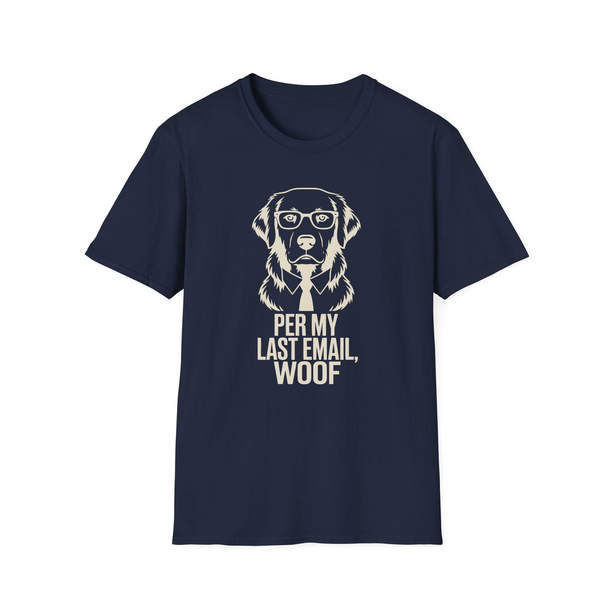 Per My Last Email Woof T-shirt