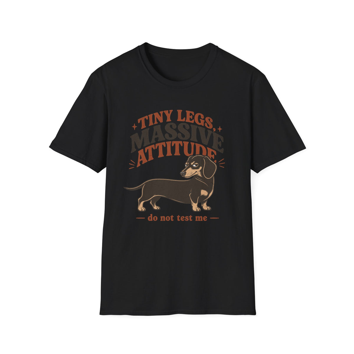 Tiny Legs, Massive Attitude T-shirt