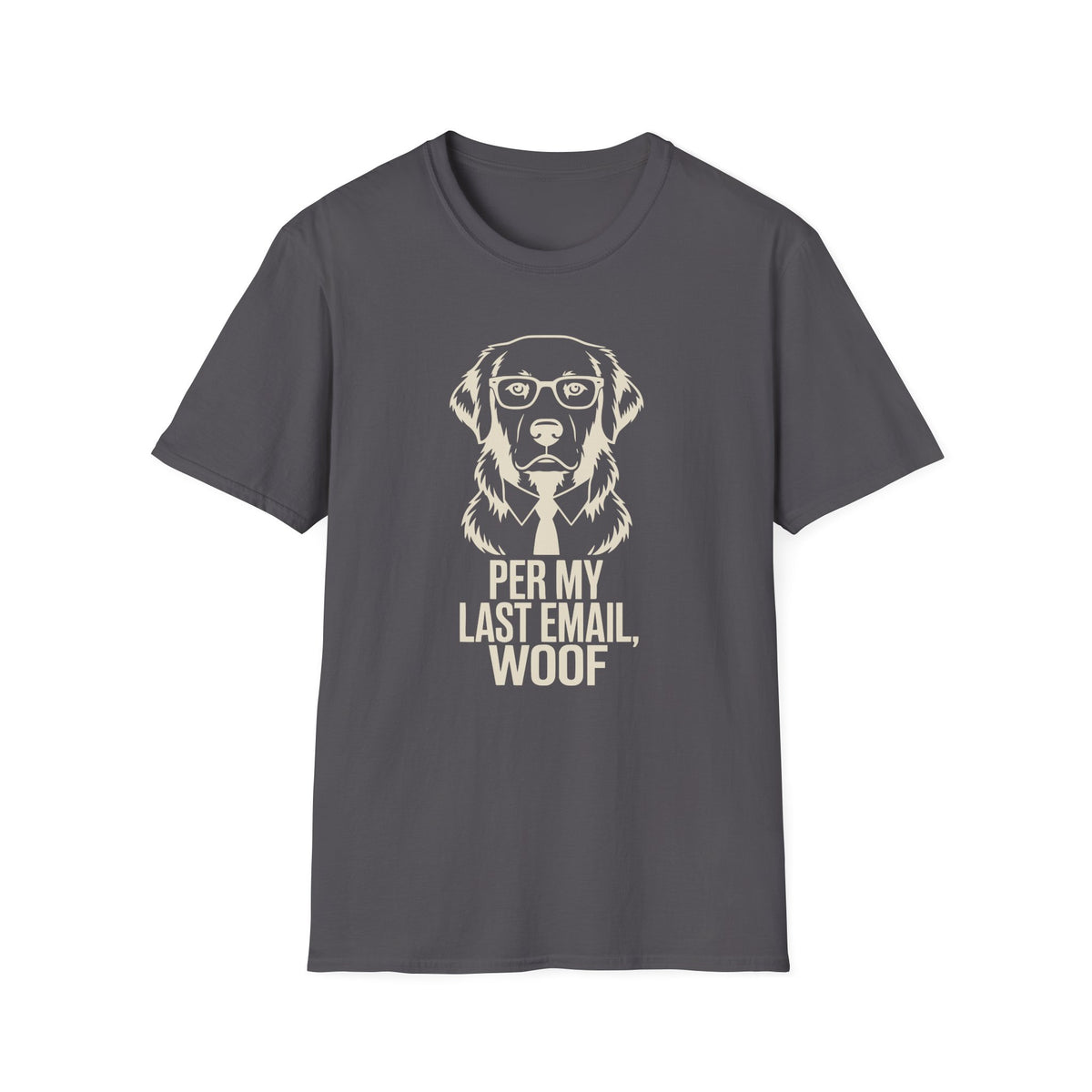Per My Last Email Woof T-shirt