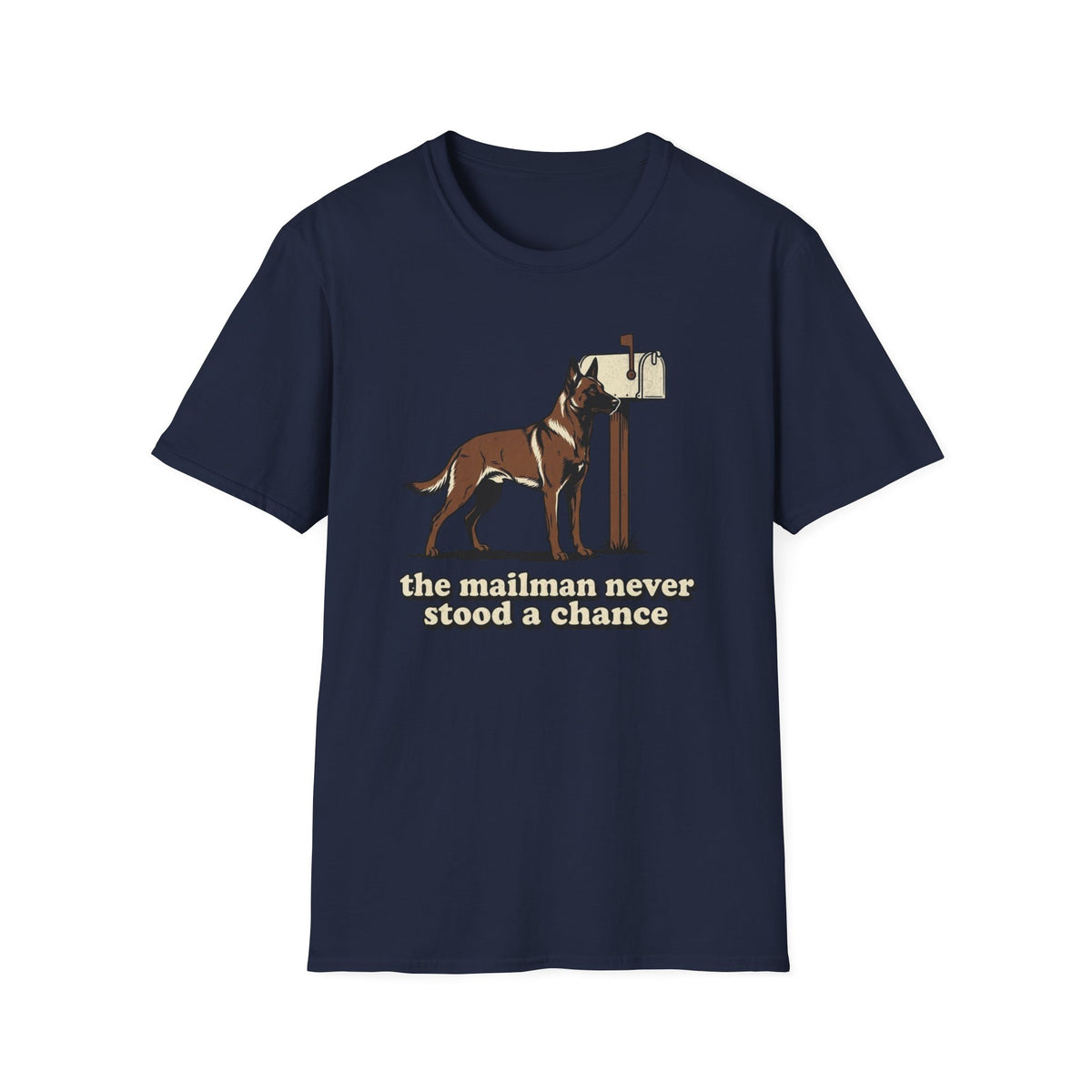 The Mailman Never Stood a Chance T-shirt