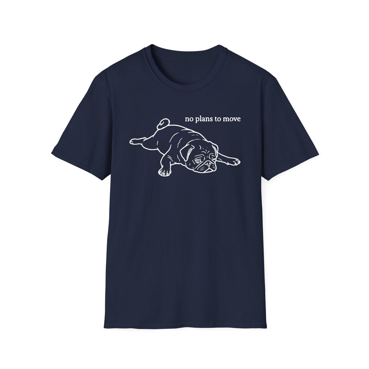 No Plans to Move T-shirt
