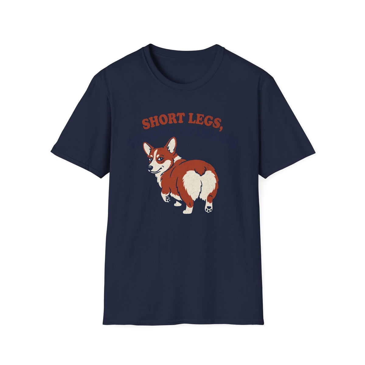 Short Legs Strong Opinions T-shirt