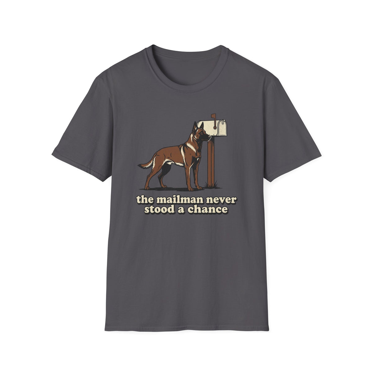 The Mailman Never Stood a Chance T-shirt