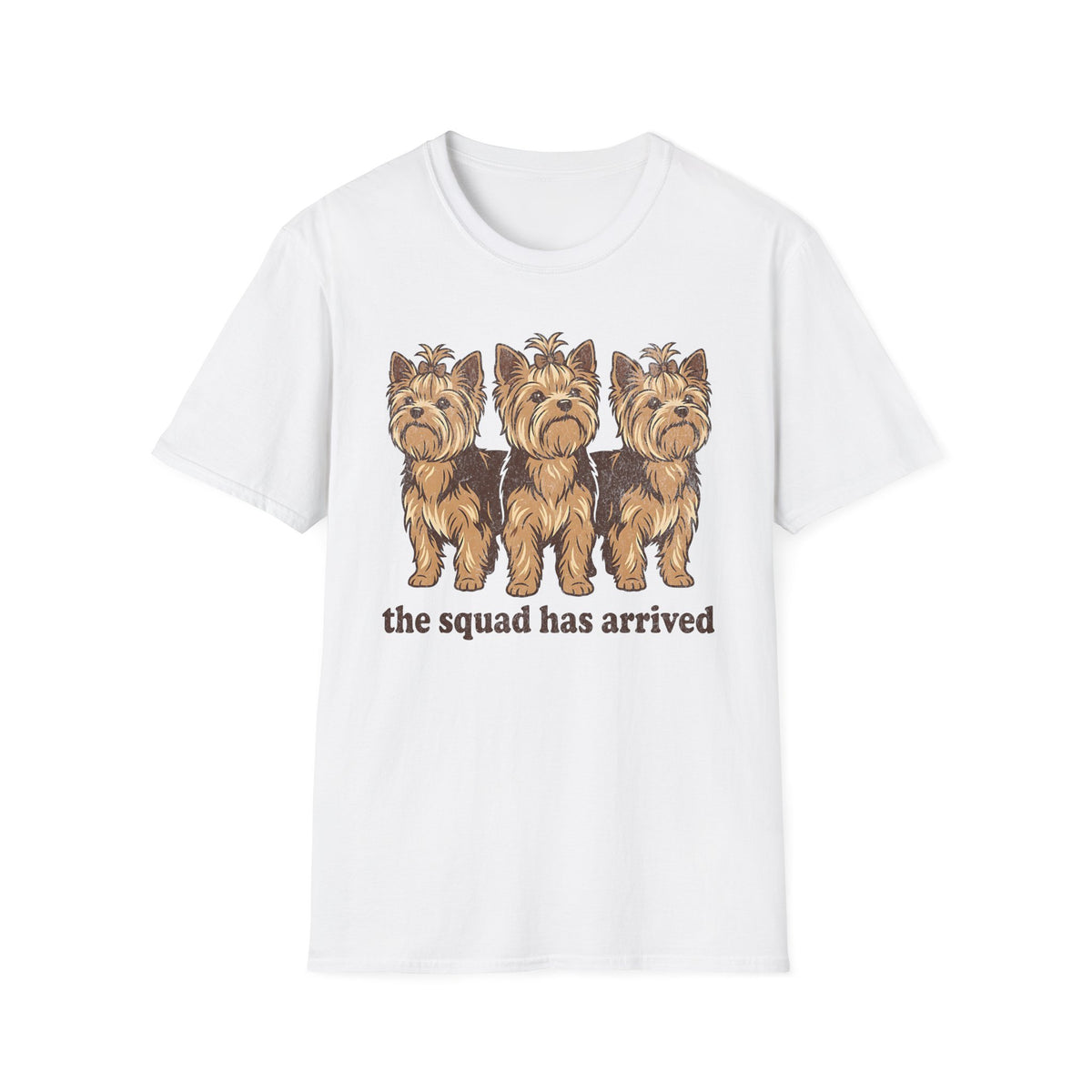 The Squad Has Arrived T-shirt