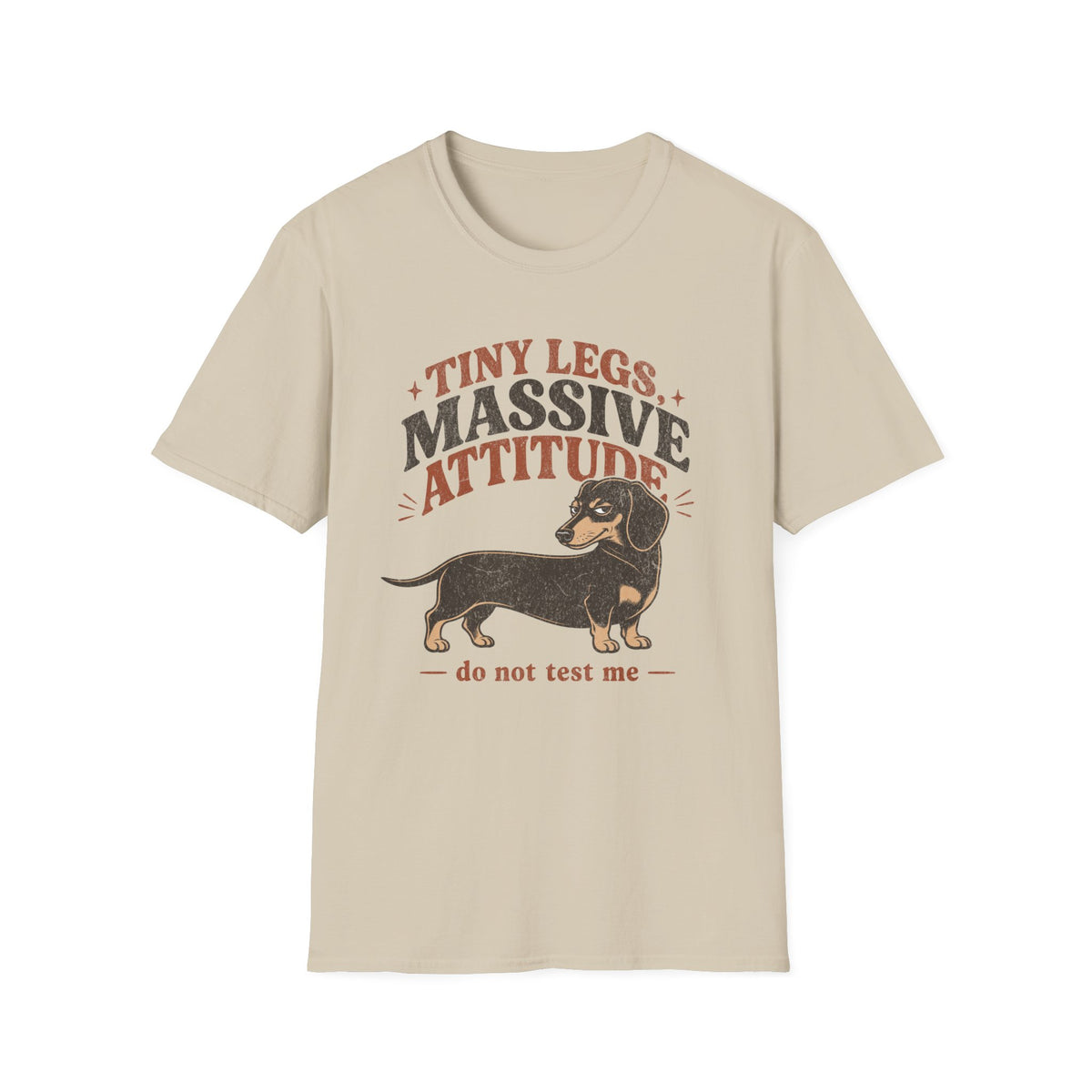 Tiny Legs, Massive Attitude T-shirt