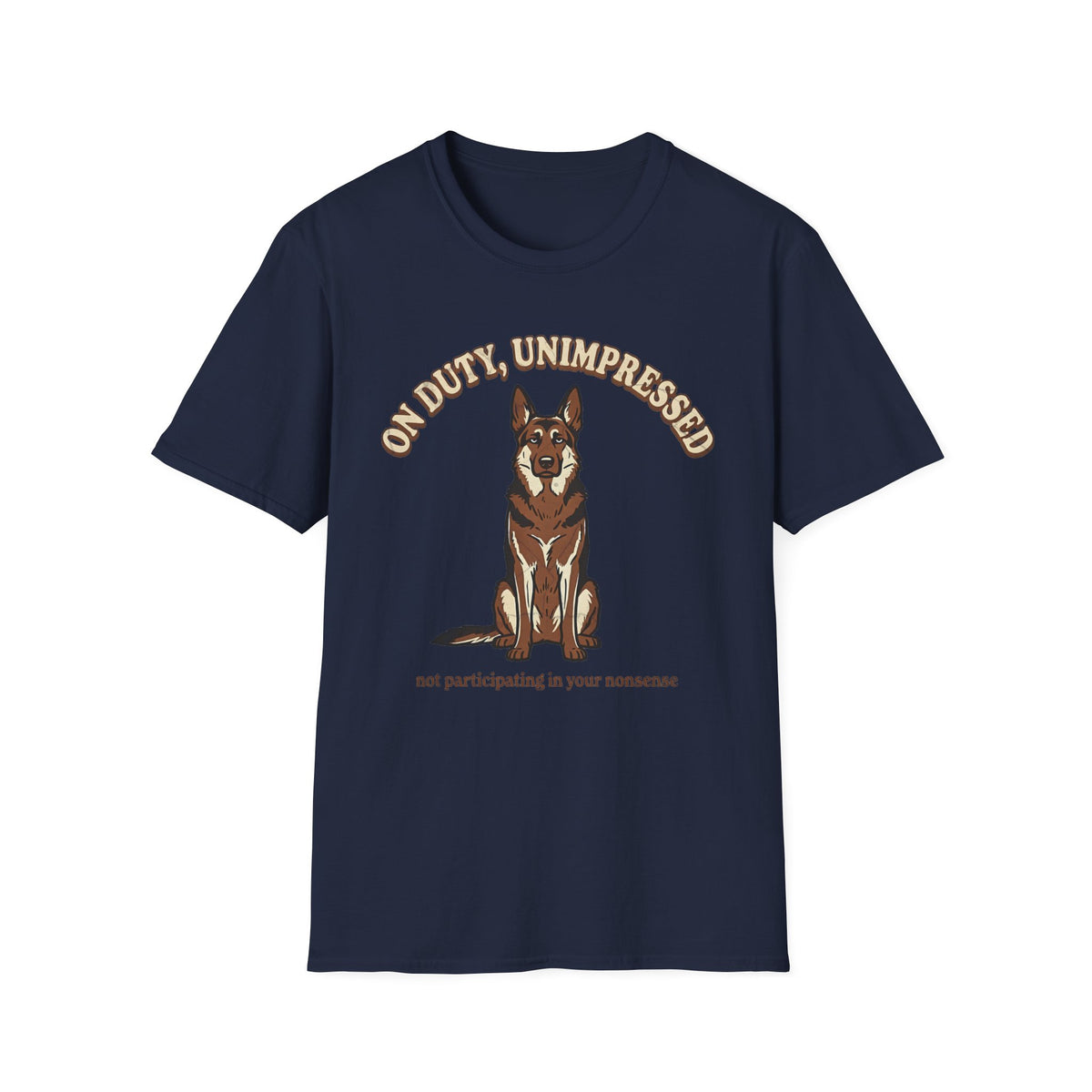 On Duty, Unimpressed T-shirt
