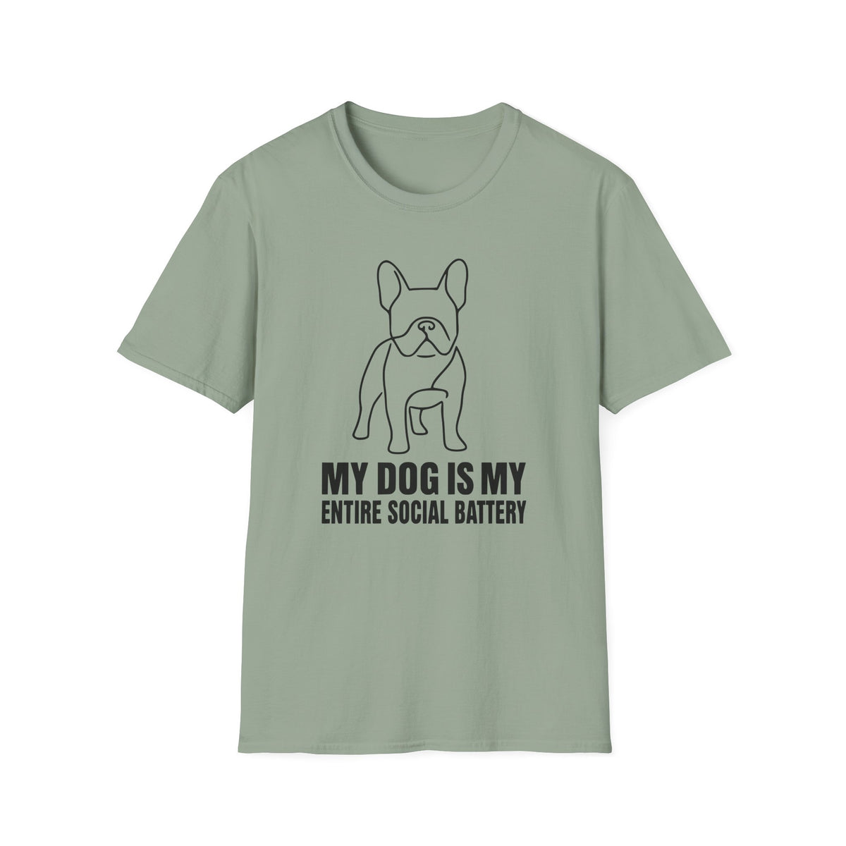 My Dog is My Entire Social Battery T-shirt