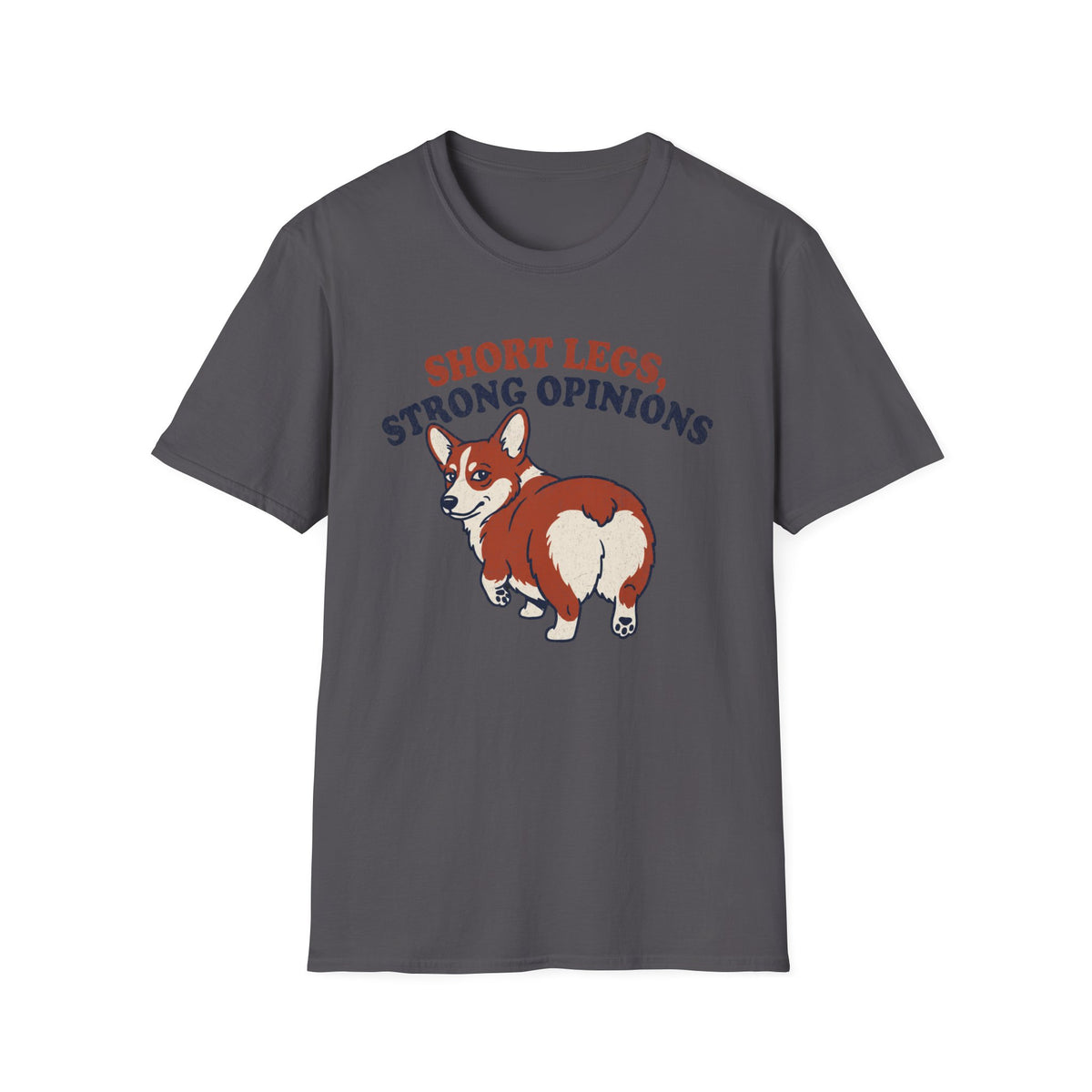 Short Legs Strong Opinions T-shirt