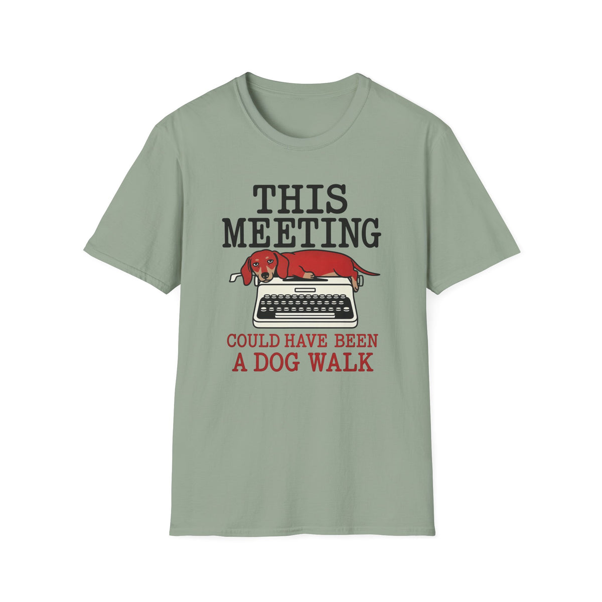 This Meeting Could Have Been a Walk T-shirt