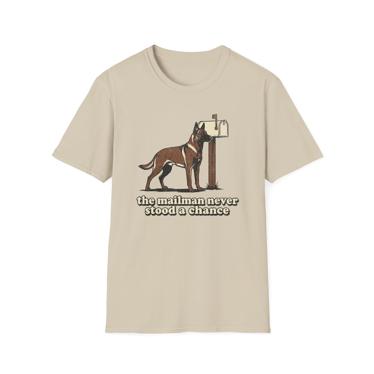 The Mailman Never Stood a Chance T-shirt