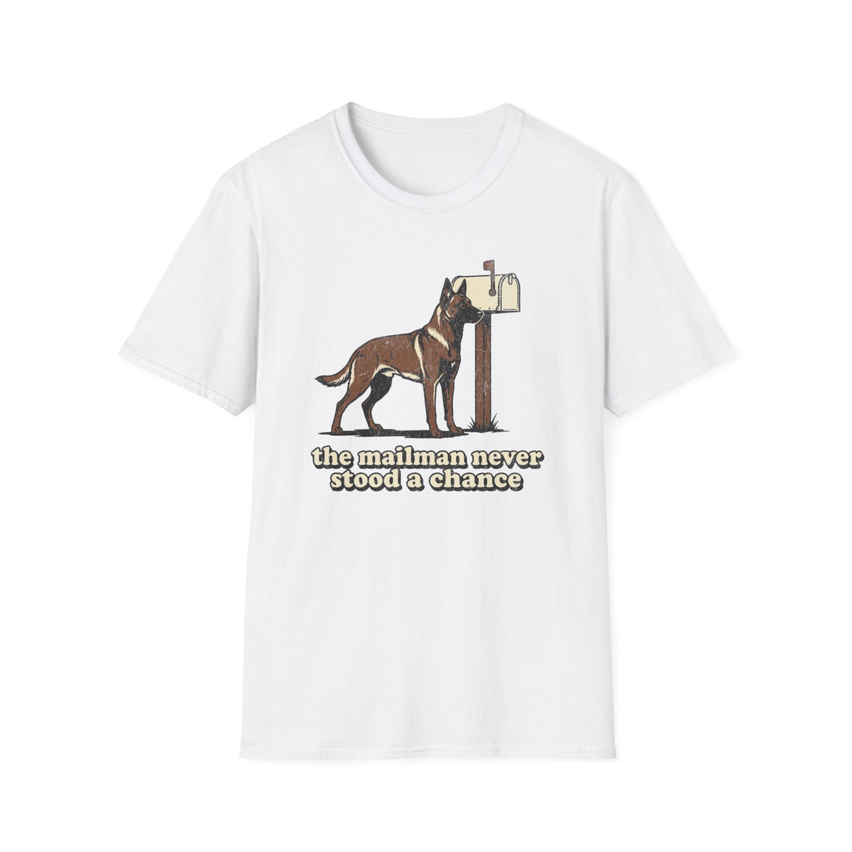 The Mailman Never Stood a Chance T-shirt