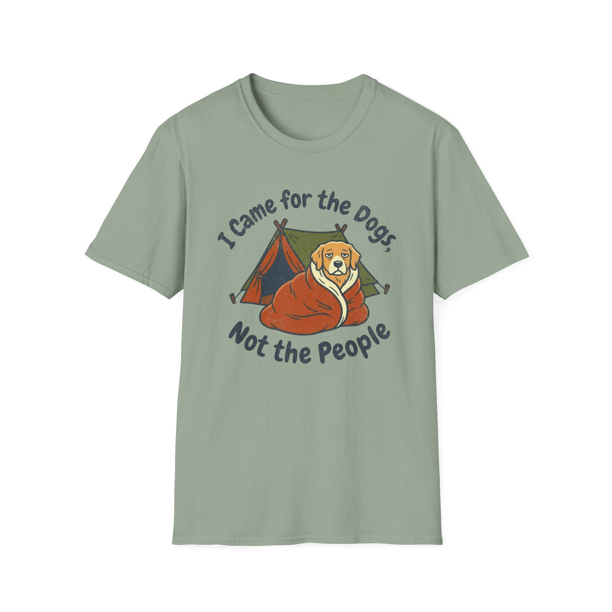 I Came For The Dogs T-shirt