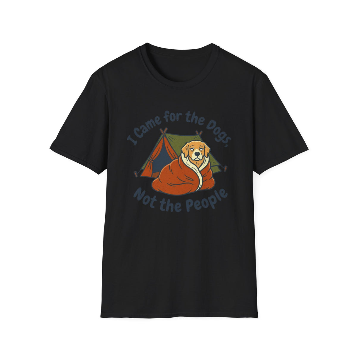 I Came For The Dogs T-shirt