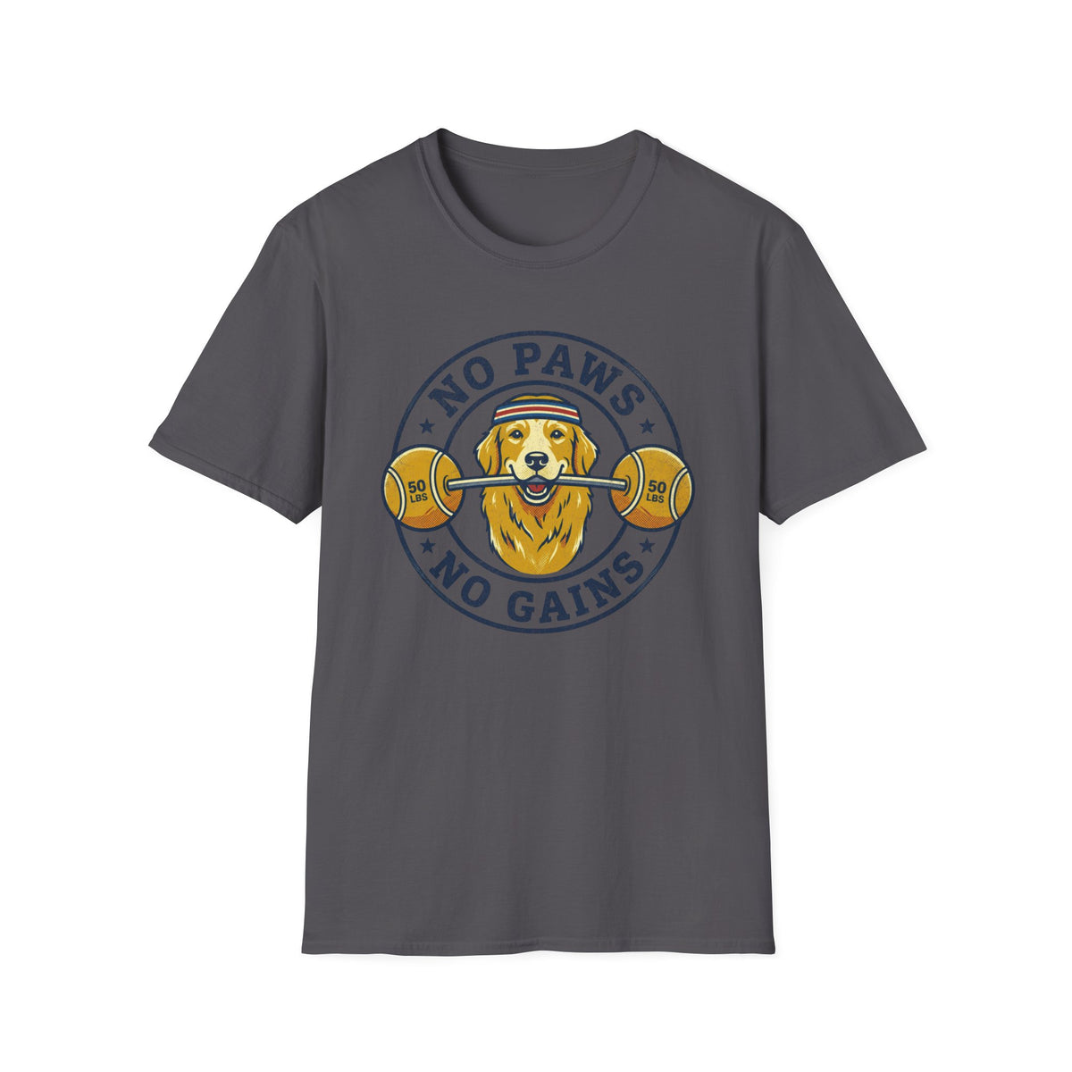 No Paws, No Gains T-shirt