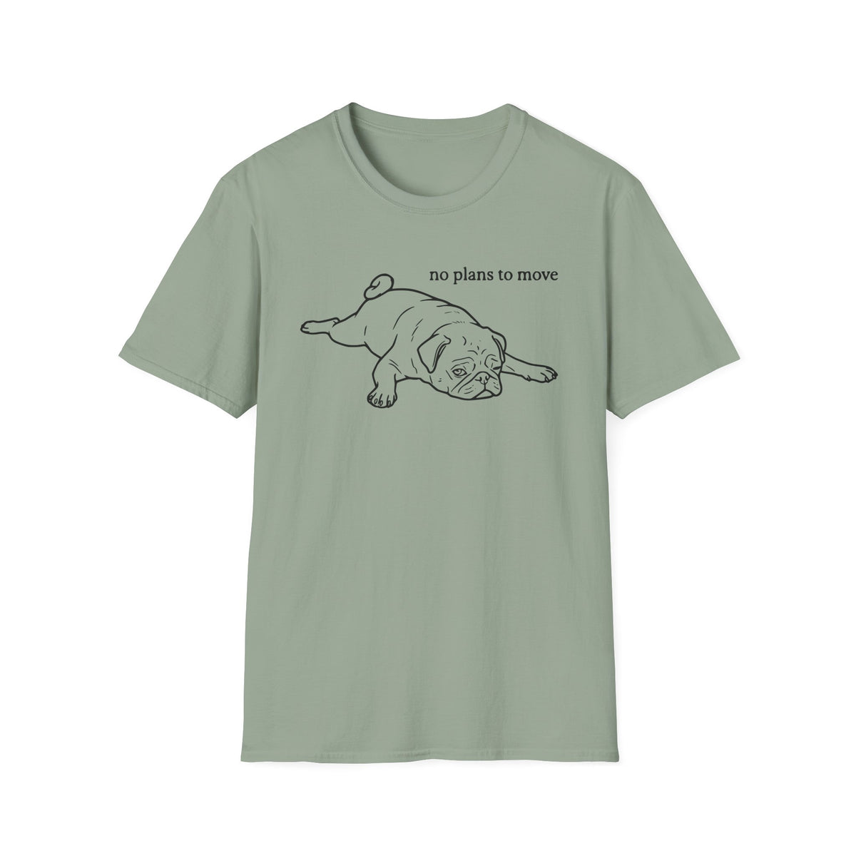 No Plans to Move T-shirt