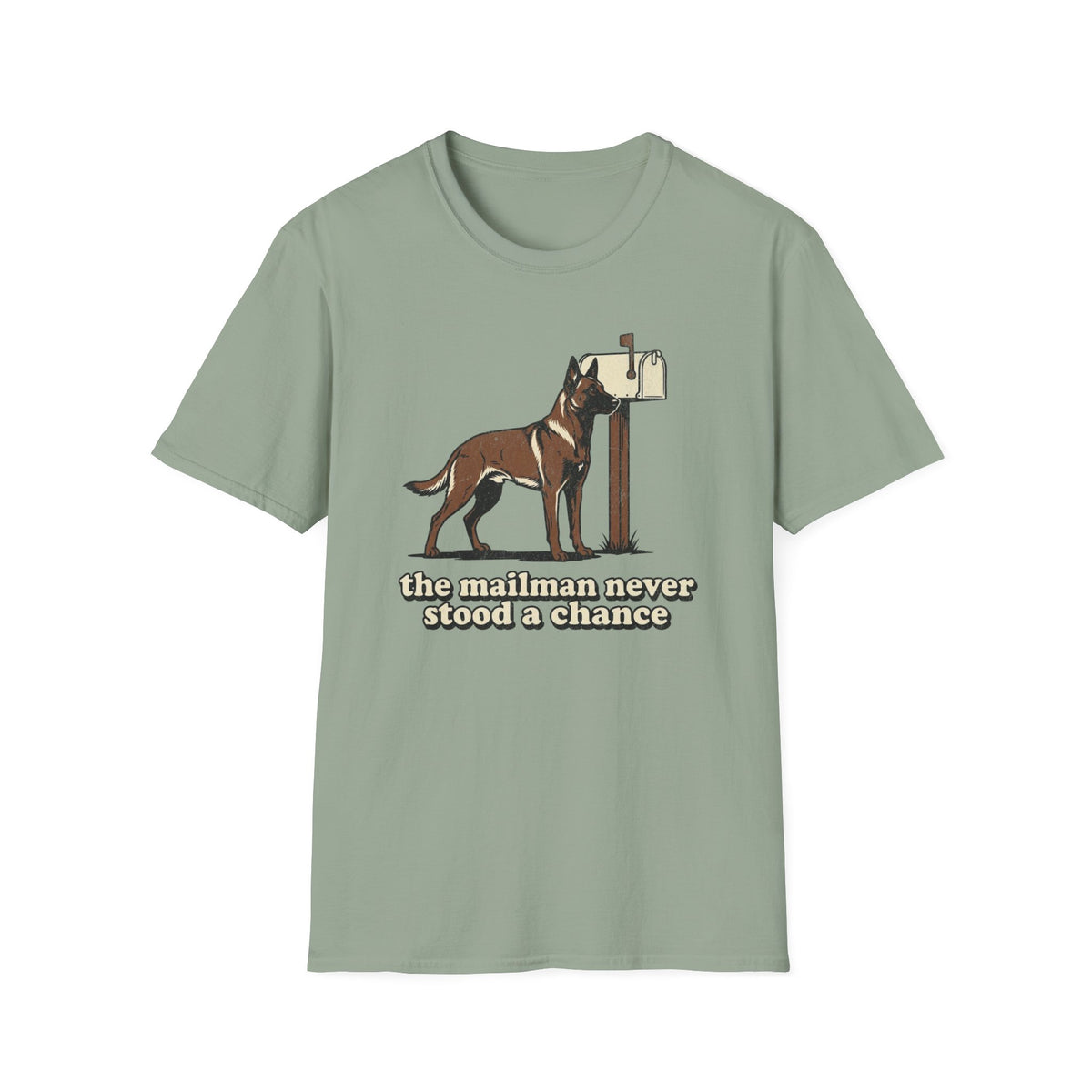 The Mailman Never Stood a Chance T-shirt