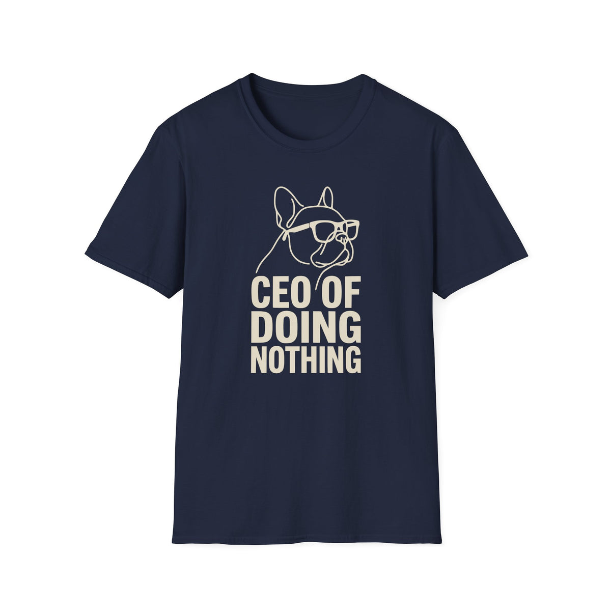 CEO of Doing Nothing T-shirt
