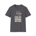 CEO of Doing Nothing T-shirt