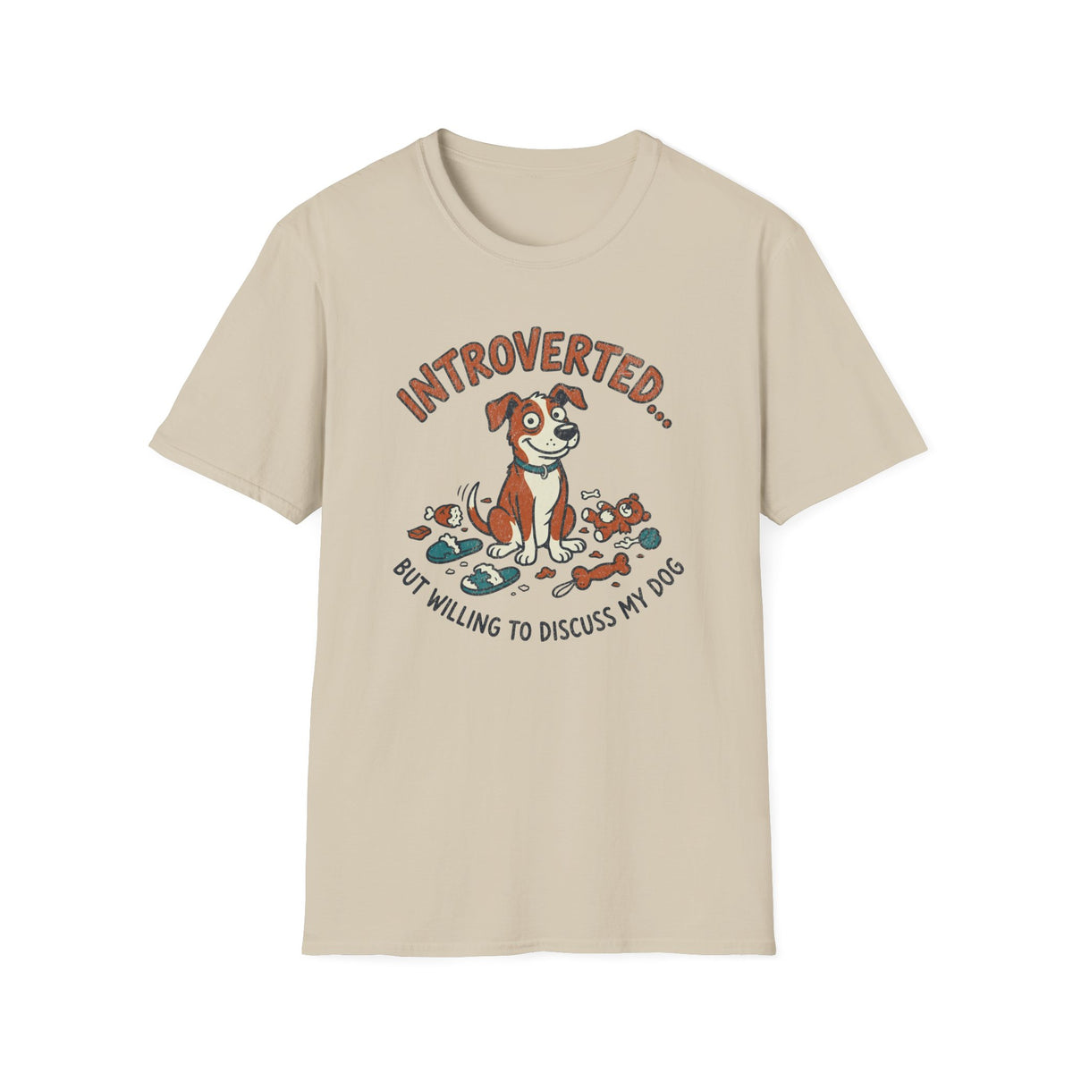 Introverted, But Willing to Discuss My Dog T-shirt