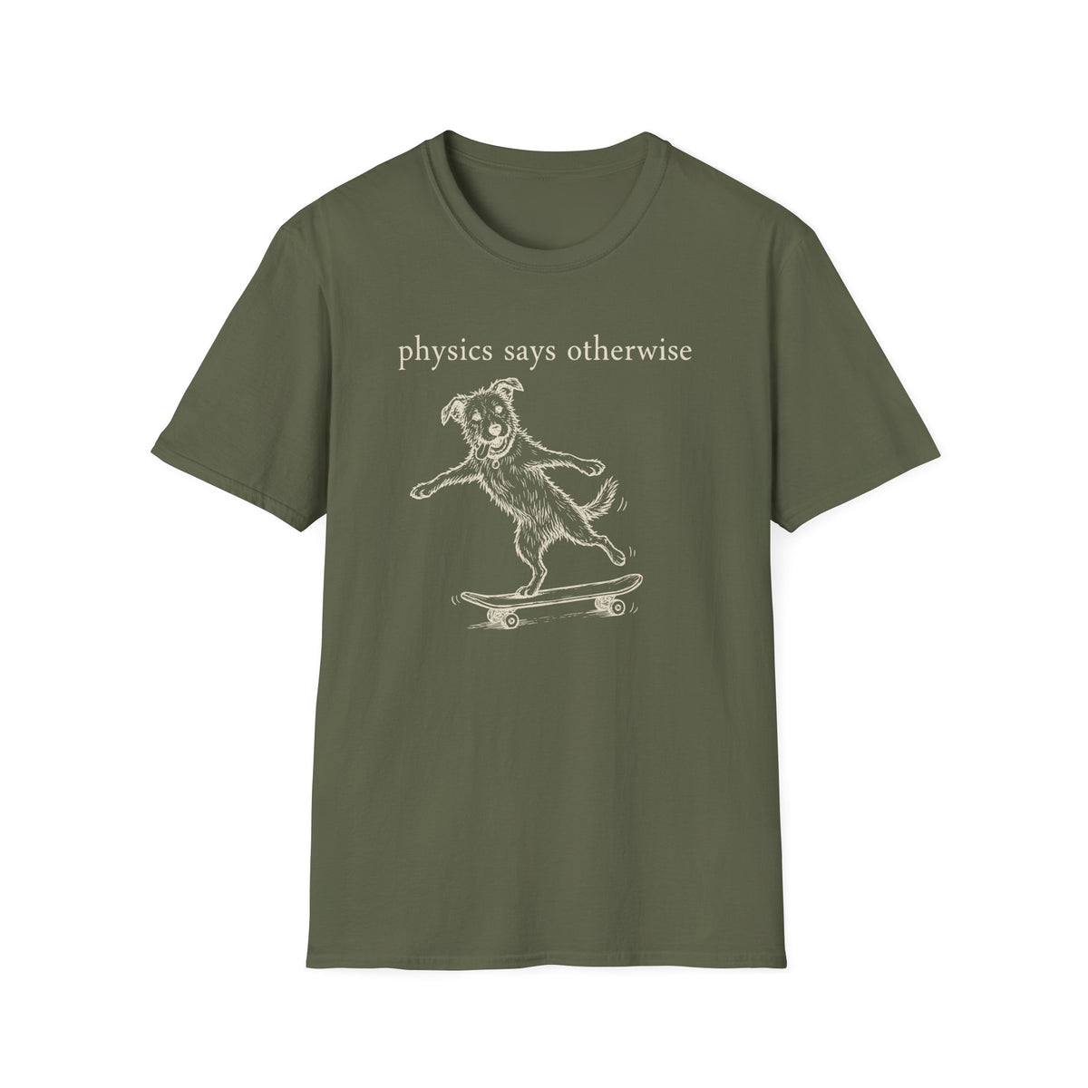 Physics Says Otherwise T-shirt