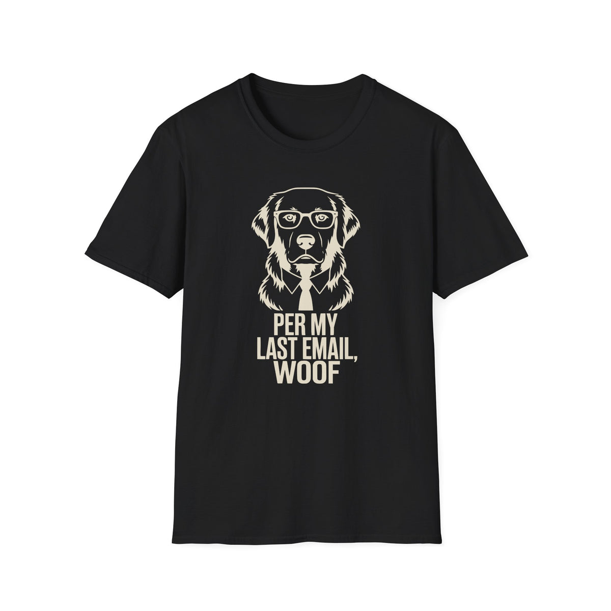 Per My Last Email Woof T-shirt